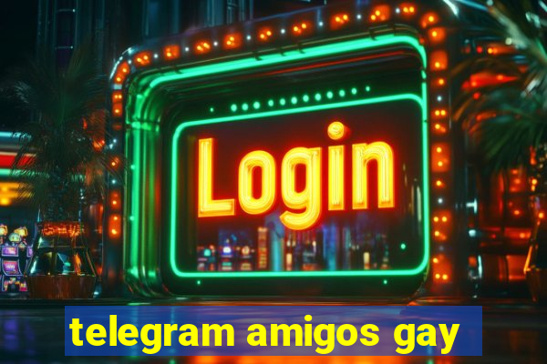 telegram amigos gay